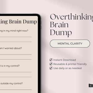 May include: A digital tablet displays a "Brain Dump" template with prompts to aid mental clarity. The text includes questions like "What am I worried about?" and "What is in my control?" The design is minimalist with a soft pink background and the words "Instant Download".