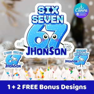 Puede incluir: Adornos para pastel de cumpleaños azules y blancos con los textos "SIX SEVEN" y "67 JHONSON". Adornos adicionales dicen "I WAS NOW I'M 67 JHONSON" y "HAPPY BIRTHDAY JHONSON 67". La imagen también incluye el texto "1 + 2 FREE Bonus Designs".