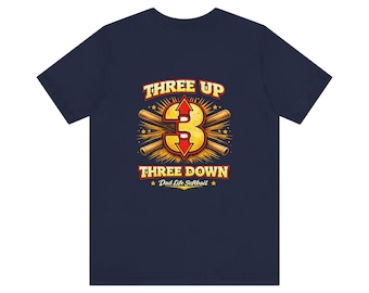 3 UP 3 DOWN | Dad Life Softball Tee | Graphic T-Shirt