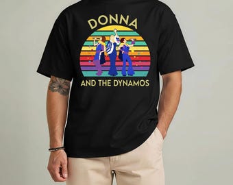 Mamma Mia Donna and The Dynamos Retro T-Shirt, Music Lover Gift