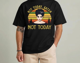 Not Today Satan Vintage Shirt, Funny Quote Tee, Drag Queen Fan Gift Fan
