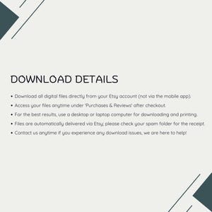 May include: A light-colored informational graphic with dark gray geometric corners featuring the heading DOWNLOAD DETAILS in black text, followed by five bulleted instructions regarding the retrieval of digital files from an Etsy account.