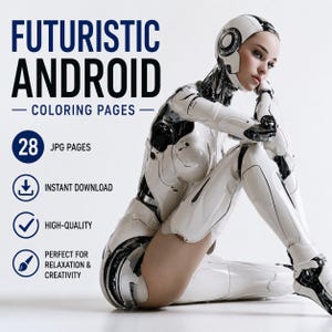 May include: A digital collection titled FUTURISTIC ANDROID COLORING PAGES featuring 28 JPG pages for instant download. The image displays a white, glossy android with mechanical joints and a human-like face, sitting in a resting pose.