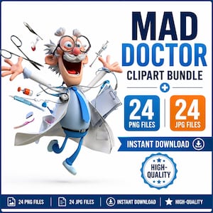 May include: A digital graphic featuring a cartoon doctor with white hair and glasses, wearing a white coat and blue tie. The image includes medical tools like scissors and syringes, with text reading MAD DOCTOR CLIPART BUNDLE, 24 PNG FILES, 24 JPG FILES.