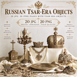 May include: A digital collection of Russian Tsar-era objects featuring 20 JPG and 20 PNG files. The image displays ornate gold-toned artifacts including a candelabra, a crown, a jeweled necklace, a cross-topped box, and a double-headed eagle emblem.