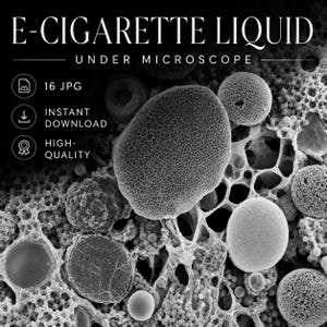 Peut inclure: Une image microscopique en noir et blanc de liquide pour cigarette électronique présentant diverses structures sphériques et poreuses. Le texte E-CIGARETTE LIQUID UNDER MICROSCOPE est affiché en haut, avec des icônes pour 16 JPG, téléchargement instantané et haute qualité.