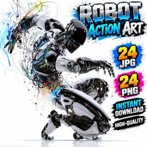 May include: A digital illustration of a crouching robot with white and black armour, surrounded by colourful abstract lines. The text reads ROBOT ACTION ART, 24 JPG, 24 PNG, INSTANT DOWNLOAD, and HIGH-QUALITY. The robot has a sleek, futuristic design.