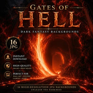 May include: A digital product listing titled GATES OF HELL DARK FANTASY BACKGROUNDS featuring a fiery, lava-filled tunnel scene. The image includes text indicating 16 JPG files, instant download, high-quality 300 DPI, and print-ready status.