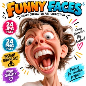 May include: A digital art collection titled FUNNY FACES CRAZY CHARACTER ART COLLECTION featuring a 3D-style illustration of a person with wide eyes and an open mouth. Includes 24 JPG files, 24 PNG files, instant download, and high-quality graphics.