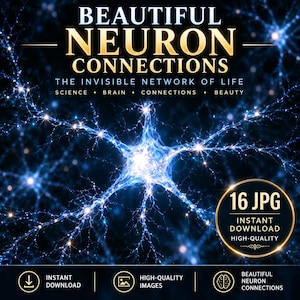 May include: A digital graphic featuring glowing blue neuron connections against a dark background. Text reads: BEAUTIFUL NEURON CONNECTIONS, THE INVISIBLE NETWORK OF LIFE, SCIENCE, BRAIN, CONNECTIONS, BEAUTY, 16 JPG, INSTANT DOWNLOAD, HIGH-QUALITY.