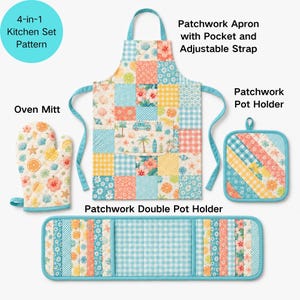 May include: A 4-in-1 kitchen set pattern featuring a patchwork apron with a pocket and adjustable strap, an oven mitt, a square pot holder, and a double pot holder. The items display a colorful patchwork design with floral, citrus, and beach motifs.
