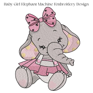 以下が含まれることがあります： ベビーエレファントのミシン刺繍デザイン。象はグレーで、黒い水玉模様のリボン、スカート、水玉模様の耳などのピンクのアクセントが付いています。「Baby Girl Elephant Machine Embroidery Design」というテキストが上部にあります。