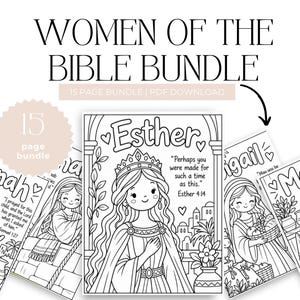 May include: A 15-page digital coloring bundle titled WOMEN OF THE BIBLE BUNDLE featuring black and white line art illustrations of biblical figures like Esther, Hannah, Abigail, and Martha, each with a name, quote, and decorative elements.