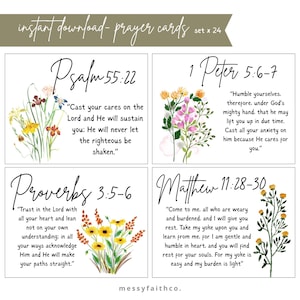 May include: A set of 24 prayer cards featuring watercolor floral illustrations and Bible verses including Psalm 55:22, 1 Peter 5:6-7, Proverbs 3:5-6, and Matthew 11:28-30. The text reads instant download-prayer cards and messyfaithco.