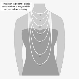 May include: A chart showing different necklace lengths from 14 inches to 48 inches on a model. *This chart is general, please measure how a length will fit on you before ordering.*