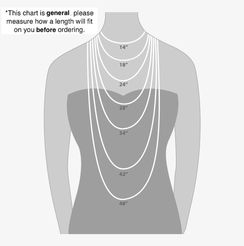 May include: A chart showing different necklace lengths from 14 inches to 48 inches on a model. *This chart is general, please measure how a length will fit on you before ordering.*