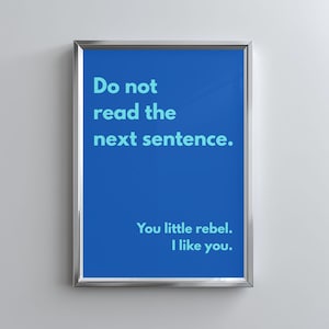 Do Not Read the Next Sentence Printable Poster, Bold Typography Print, Cheeky Wall Art, Funny Sign, Minimal Design, Digital Download