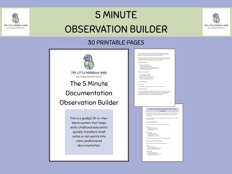 May include: A 30-page printable 5 Minute Observation Builder document set. The cover page features the text 5 Minute Observation Builder and The Little Rainbow Bird logo. Additional pages show guided fill-in-the-blank prompts for educators.