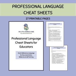 May include: A set of 27 printable professional language cheat sheets for educators by The Little Rainbow Bird. The document cover features the title Professional Language Cheat Sheets for Educators with two additional pages showing text examples.
