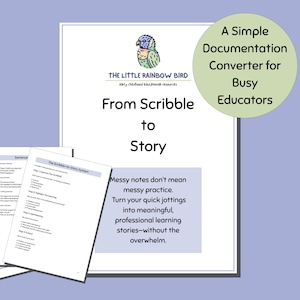 Puede incluir: Un documento blanco titulado "From Scribble to Story" con el logo de "The Little Rainbow Bird" y una ilustración de un loro. El documento incluye texto sobre la conversión de notas en historias de aprendizaje para educadores. Se ven papeles adicionales.