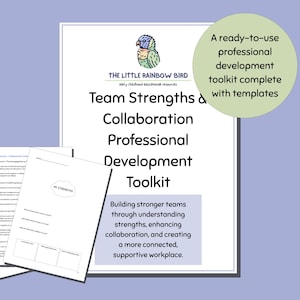 May include: A professional development toolkit with templates. The main document is white with black text, including "Team Strengths & Collaboration Professional Development Toolkit." Additional worksheets are visible. A green circle states "A ready-to-use professional development toolkit complete with templates."