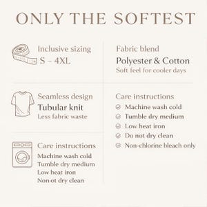 May include: A beige graphic with text that reads "ONLY THE SOFTEST". The graphic includes information about inclusive sizing, fabric blend, seamless design, and care instructions. The fabric blend is Polyester & Cotton.