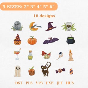 May include: A collection of 18 Halloween-themed embroidery designs including a tombstone, crescent moon, witch hat, skull, pumpkin, bat, cauldron, cocktail, potion bottle, mushrooms, eyeball, candle, ghost, cupcake, cat, and candy in 5 sizes: 2", 3", 4", 5", 6".