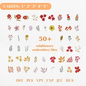 May include: A collection of 50+ wildflower embroidery designs in various colors including red, yellow, orange, and green. The text reads 5 SIZES: 1" 2" 3" 4" 5", 50+ wildflowers embroidery files, and file formats DST, PES, VP3, EXP, JEF, HUS.