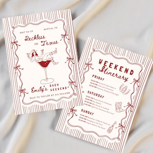 May include: Two red and white themed invitation cards. The first card reads "Reckless in Texas" with a graphic of a woman in a cocktail glass. The second card is a weekend itinerary with a list of activities. The cards are decorated with bows.