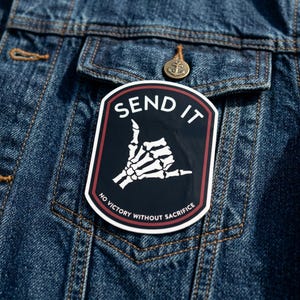 Send It Patch - Skeleton Hand Shaka Badge - Inspirational Quote Applique - Custom Apparel Accessory - Skeleton Decal for Jackets and Bags