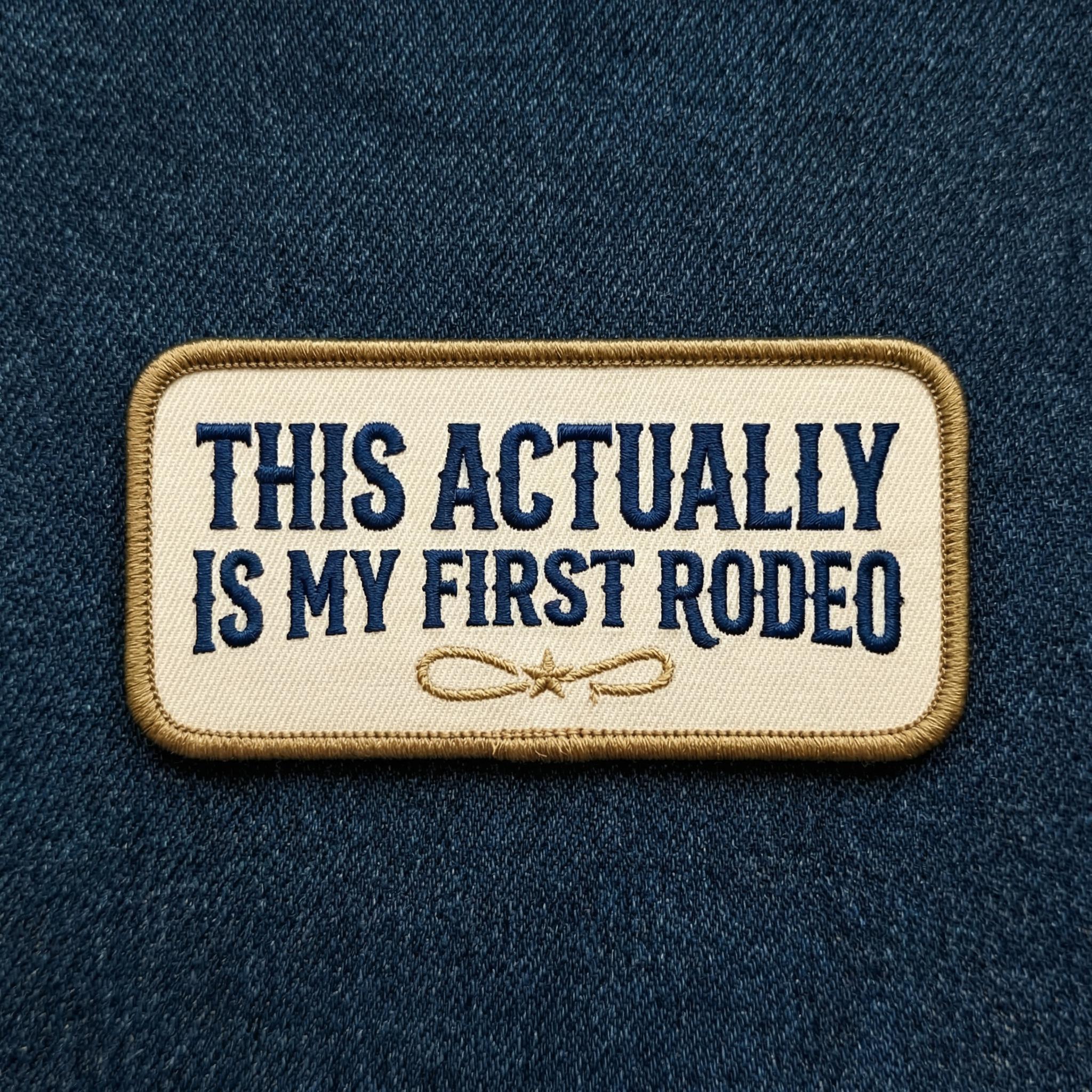 This Actually is My First Rodeo Patch, Funny Western Cowboy Iron-on ...