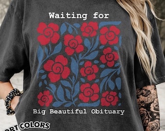 Warten auf großes schönes Obituary Comfort Colors Shirt, Anti-Trumpf-Shirt, Anti-Maga-Shirt, Anti-Trumpf-Republikaner-Shirt, Trump-Hasser-Geschenk