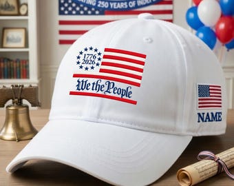 Personalized USA 250th Anniversary Hat, Custom Patriotic Family Cap, We The People 1776-2026, USA Flag Cap, Patriotic Independence Day Hat