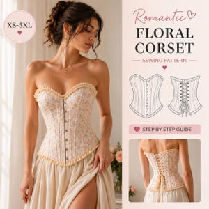 May include: A floral corset sewing pattern featuring a cream-colored bodice with small orange flowers, a front busk closure, and ruffled trim. The image includes technical line drawings of the front and back, plus a back view of the corset.