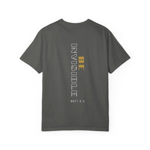 Be Invisible Jesus Scripture Tee | Faith Streetwear Modern Faith Apparel image 3