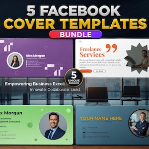May include: A digital bundle of 5 Facebook cover templates featuring various professional layouts. The designs include text such as 5 FACEBOOK COVER TEMPLATES BUNDLE, Alex Morgan, Freelance Services, Empowering Business Excellence, and YOUR NAME HERE.