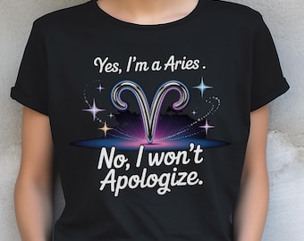 Aries Zodiac Shirt, Aries Gift, Funny Astrology Tee, Horoscope Gift for Her, Sun Sign T-Shirt, Aries Season, Birthday Zodiac Gift