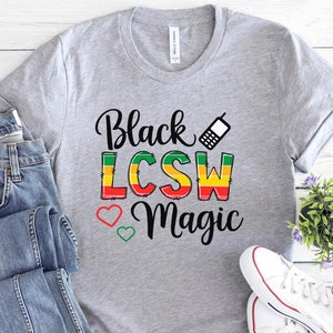 Black LCSW Magic Shirt, Black Girl Tshirt, Social Worker Gift, Black ...