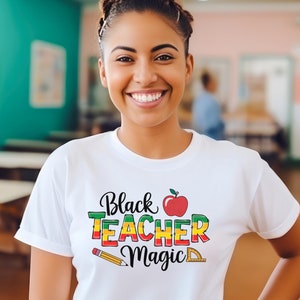 Black Teacher Shirt, Black Teacher Magic Shirt, Teacher Gift, Juneteenth Teacher Shirt, Black History T-Shirt, Black History Teacher Shirt