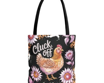 Cluck Off Chicken Tote Bag, Funny Farmhouse Tote, Chicken Lover Gift, Reusable Grocery Bag