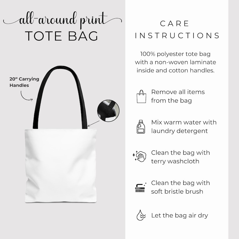 May include: A white tote bag with black handles, labeled "all-around print TOTE BAG." The bag has 20-inch carrying handles. Care instructions are also provided, detailing how to clean the 100% polyester bag with a non-woven laminate inside.