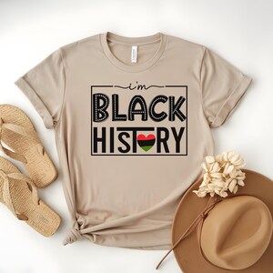 I am Black History, Juneteenth Black History Shirt, Black Lives Matter Shirt, Black History Month, Black History Shirts, Gift for Teacher