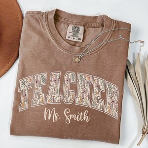 Personalized Floral Teacher Shirt, Minimalist Teacher Name Tee, Custom Comfort Colors Shirt, Teacher Gift,  Floral Teacher Gift,