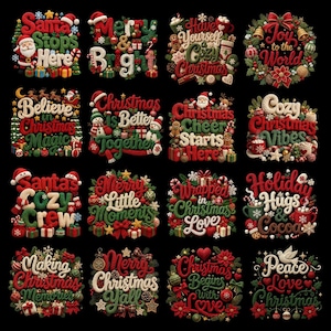May include: A collection of sixteen Christmas-themed graphic designs featuring festive text and imagery like Santa, snowmen, wreaths, and gifts in red, green, and white. Each square design displays holiday phrases such as Santa Stops Here and Joy to the World.