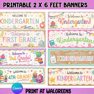 May include: A collection of eight printable 2 x 6 feet banners featuring school-themed illustrations like globes, books, backpacks, and pencils. Each banner displays text such as Welcome to Kindergarten, First Grade, 3rd Grade, or 4th Grade.