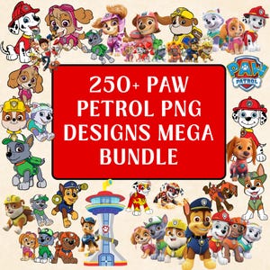 May include: A collection of cartoon images of the Paw Patrol characters, including Chase, Marshall, Skye, and Rubble, with the Paw Patrol logo. The image also features the text "250+ PAW PETROL PNG DESIGNS MEGA BUNDLE" on a red background.