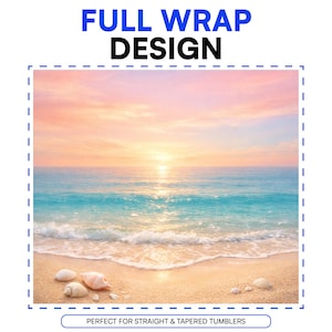 Pu&ograve; includere: Un design digitale rettangolare per un rivestimento completo che presenta una scena di spiaggia con un cielo al tramonto in tonalit&agrave; rosa e arancione, onde turchesi e sabbia color sabbia chiaro con conchiglie sparse. Il testo recita FULL WRAP DESIGN e PERFECT FOR STRAIGHT & TAPERED TUMBLERS.