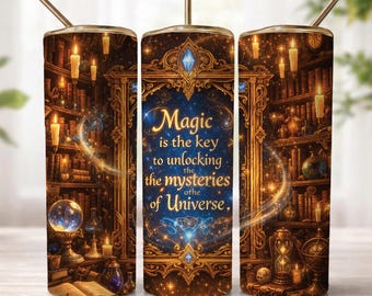 Magic Universe Tumbler Wrap PNG, Fantasy Quote 20oz Skinny Sublimation Design, Witchy Library Cup Wrap, Mystical Book Drinkware