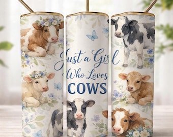 Cow Tumbler Wrap PNG, Just a Girl Who Loves Cows Design, 20oz Skinny Sublimation File, Farm Animal Lover Gift, Cottagecore Aesthetic