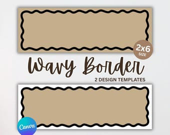 May include: Two rectangular templates with a wavy black border and a tan interior. The text "Wavy Border" is in a dark brown script font, with "2 DESIGN TEMPLATES" below. The text "INSTANT DOWNLOAD" is at the bottom.